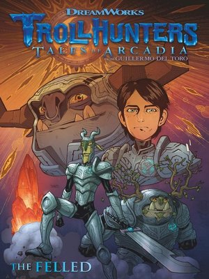 cover image of Trollhunters: Tales of Arcadia: The Felled